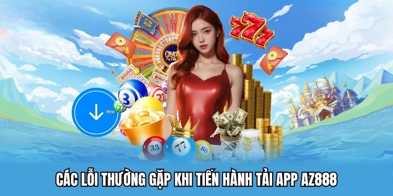 Tải App AZ888 – Cài Đặt Ứng Dụng Nhanh Chóng & An Toàn