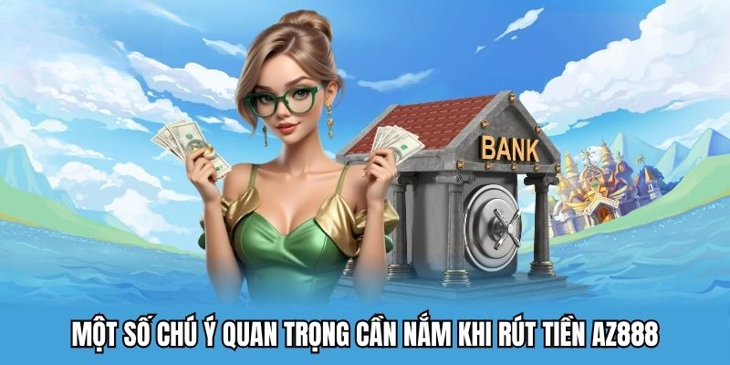 Rút Tiền AZ888 – Thao Tác Rút Tiền Về Ví Đơn Giản Và An Toàn